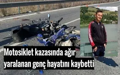 Motosiklet Kazasında Ağır Yaralanan Genç Hayatını Kaybetti