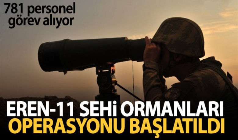 İçişleri Bakanlığınca Bitlis ve Siirtİllerinde 'EREN-11 Sehi Ormanları' Operasyonu başlatıldı - Operasyonda Jandarma Komando, Jandarma Özel Harekat (JÖH), Polis Özel Harekat (PÖH) ve Güvenlik Korucu timlerinden oluşan 781 personel görev alıyor.