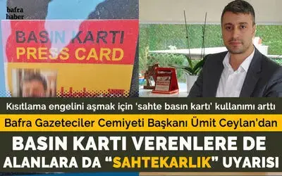 ’Sahte basın kartı’ kullananlar dikkat