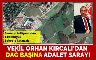 Orhan Kırcalı’dan Dağ Başına Yeni Adalet Sarayı