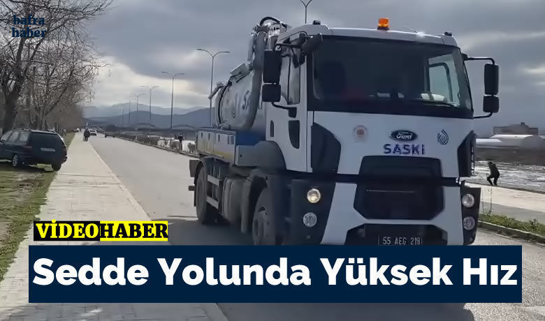 Sedde Yolunda Yüksek Hız!