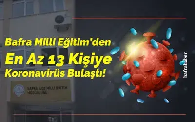 Koronavirüs Bafra Milli Eğitim'e De Bulaştı 