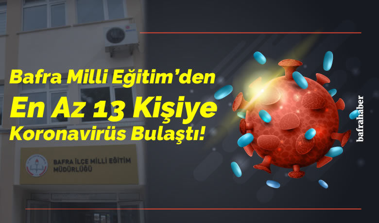 Koronavirüs Bafra Milli Eğitim'e De Bulaştı 