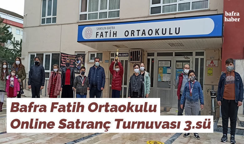 Bafra Fatih Ortaokulu Online Satranç Turnuvası 3.sü
