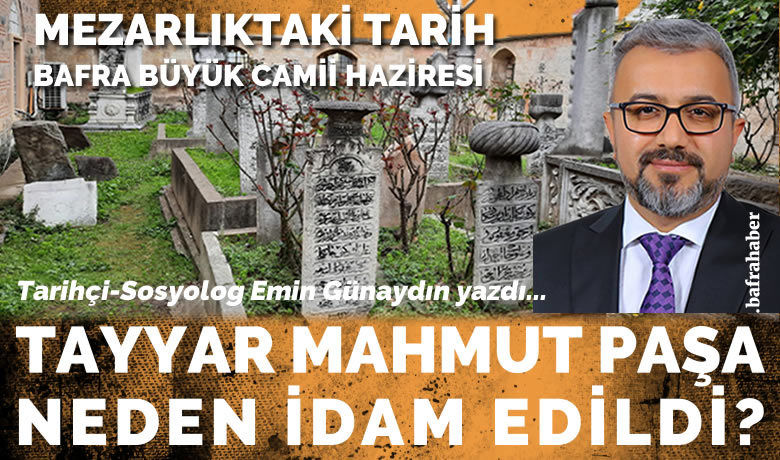 Mezarlıktaki Tarih: Bafra Büyük Camii Haziresi