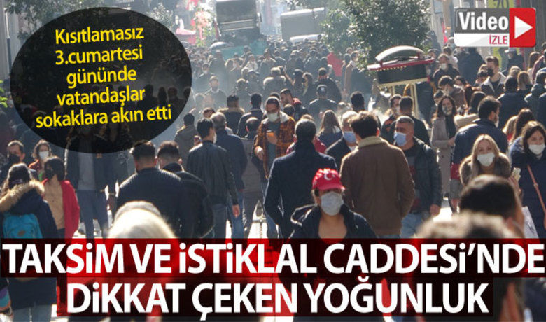 Taksim ve İstiklalCaddesi'nde dikkat çeken yoğunluk - İstanbul’da üçüncü kısıtlamasız cumartesi gününde vatandaşlar Taksim Meydanı ve İstiklal Caddesi’ne yine akın etti. Havadan görüntülenen yoğunluk ise dikkat çekti.