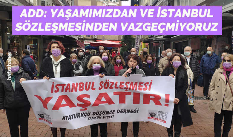 Samsun Add: YaşamımızdanVe İstanbul Sözleşmesinden Vazgeçmiyoruz