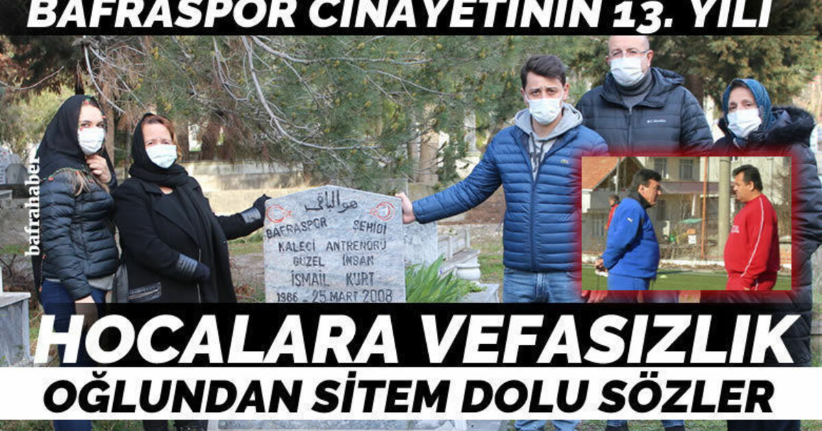 Bafraspor Cinayetinin 13. Yılı: Hocalara Vefasızlık, Oğlundan Sitem Dolu Sözler…
