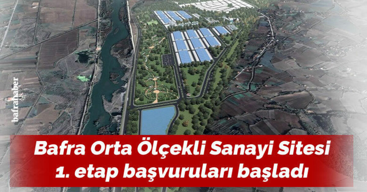 Bafra Orta Ölçekli Sanayi Sitesi 1. etap başvuruları başladı