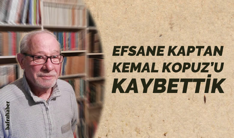 Bafra Spor'un Efsane KaptanıKemal Kopuz Vefat Etti  - Kemal Kopuz 86 yaşında hayatını kaybetti.