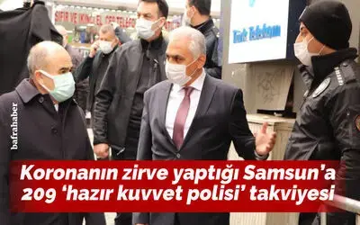 Koronanın zirve yaptığı Samsun’a 209 ‘hazır kuvvet polisi’ takviyesi