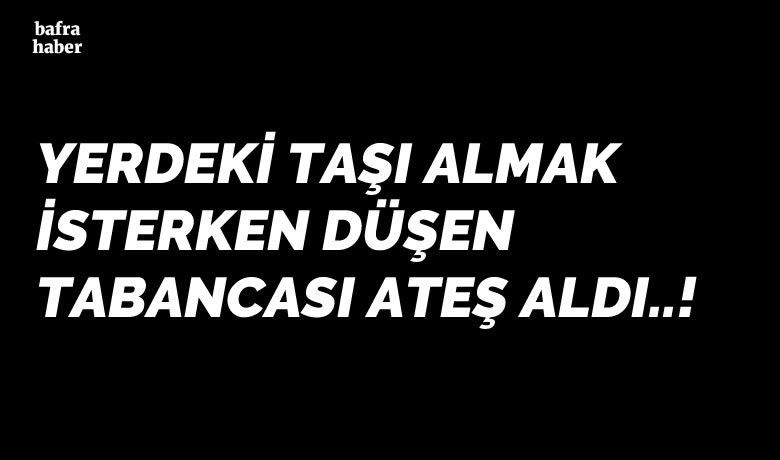 Yere düşen silah ateş aldı: 1 yaralı