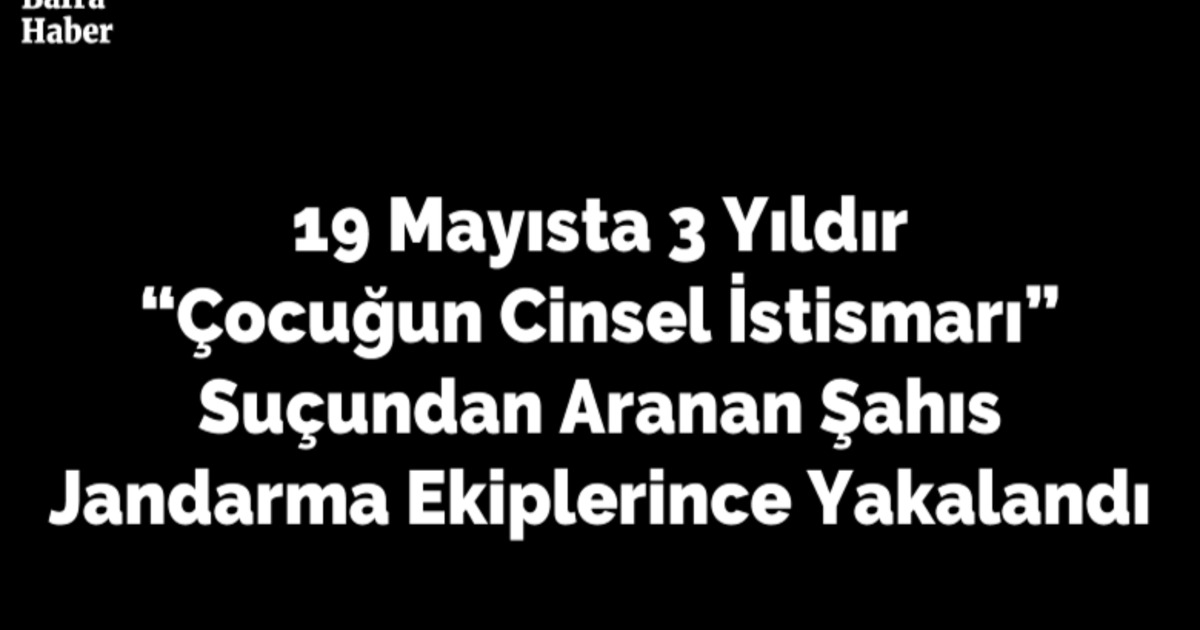3 yıldır aranan şahıs yakalandı