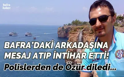 Bafra'daki arkadaşına mesaj atıp intihar etti