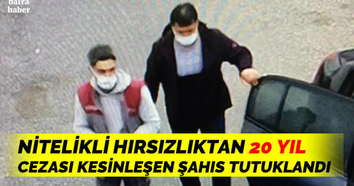 20 yıl hapis cezası bulunan şahıs tutuklandı
