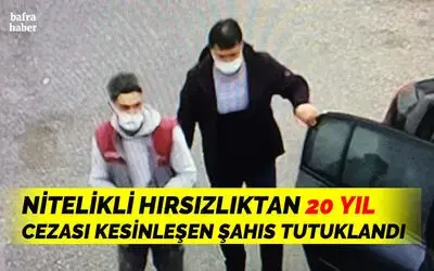20 yıl hapis cezası bulunan şahıs tutuklandı