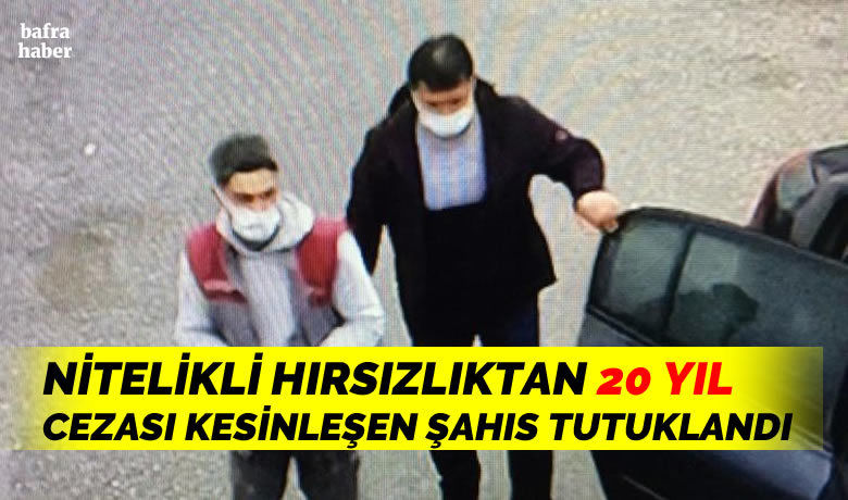 20 yıl hapis cezası bulunan şahıs tutuklandı