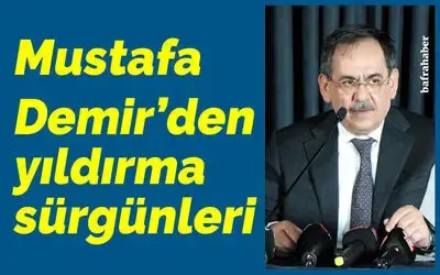 Mustafa Demir’den İşçileri İstifa Etmeye Zorlayan Yıldırma Sürgünleri