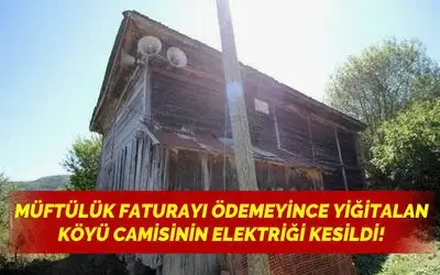 Müftülük Faturayı Ödemeyince Yiğitalan Köyü Camisinin Elektriği Kesildi!