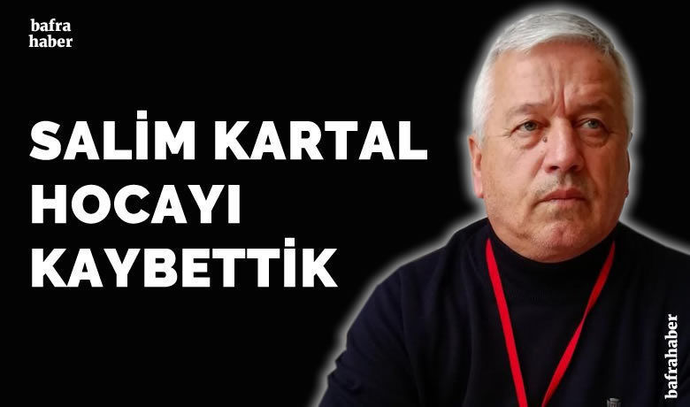 Salim Kartal Vefat Etti  - Bafra Çözüm Koleji öğretmenlerinden Salim Kartal vefat etti. 