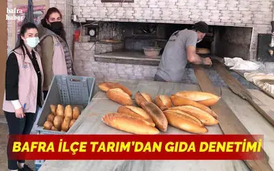 Bafra İlçe Tarım’dan Gıda Denetimi 