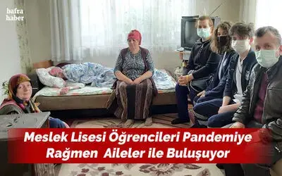 Meslek Lisesi Öğrencileri Pandemiye Rağmen Aileler İle Buluşuyor
