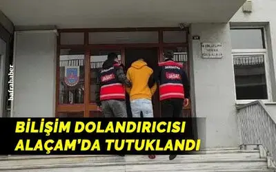 Bilişim dolandırıcısı Alaçam'da tutuklandı