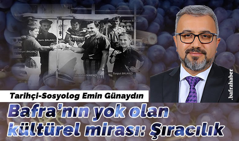 Bafra’nın yok olan kültürel mirası: Şıracılık