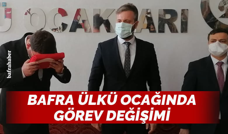 Bafra Ülkü Ocağında Görev Değişimi 