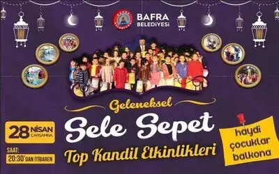 Bafra’da Sele Sepet Top Kandil Şenliği bu yılda balkonlarda
