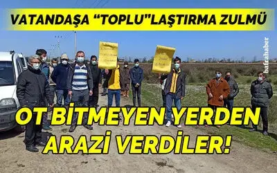 Bafra'da Vatandaşa Toplulaştırma Zulmü!