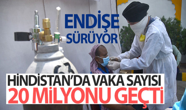Hindistan'da korona virüs vakasayısı 20 milyonu geçti - Hindistan’da son 24 saatte 355 bin 828 yeni korona virüs vakası tespit edilmesiyle, ülkede toplam korona virüs vaka sayısı 20 milyonu aştı.