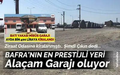 Bafra’nın En Prestijli Yeri Alaçam Garajı Oluyor