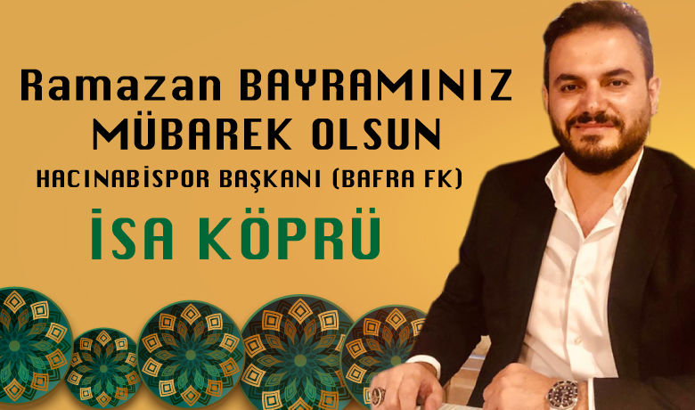 İsa Köprü'den Ramazan Bayramı Kutlaması 