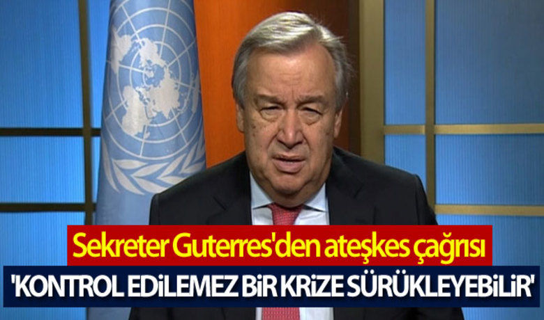 BM Genel Sekreteri Guterres'den ateşkesçağrısı: 'Kontrol edilemez bir krize sürükleyebilir' - BM Genel Sekreteri Antonio Guterres, İsrail-Filistin arasındaki ölümcül şiddetin derhal sona ermesi çağrısında bulunarak, çatışmaların bölgeyi "kontrol edilemez" bir krize sürükleyebileceği konusunda uyardı.
