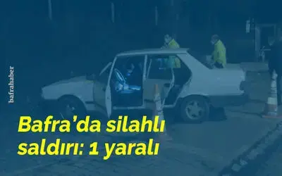 Bafra’da Silahlı Saldırı: 1 Yaralı