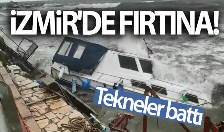 İzmir'de fırtına etkilioluyor: Dikili'de tekneler battı - İzmir’in Dikili ilçesinde, etkili olan fırtına nedeniyle çok sayıda tekne su alarak battı.
