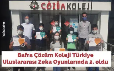 Bafra Çözüm Koleji Türkiye Uluslararası Zeka Oyunlarında 2. Oldu