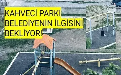 Kahveci Parkı Belediyenin İlgisini Bekliyor!