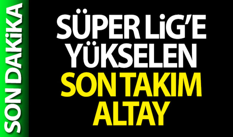 Altay Süper Lig'e yükseldi - TFF 1. Lig play-off finalinde Altınordu ile Altay, Atatürk Olimpiyat Stadyumu’nda karşılaştı. Mücadeleyi 1-0 kazanan Altay, Adana Demirspor, GZT Giresunspor’dan sonra Süper Lig’e çıkan 3. takım oldu.