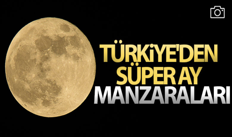 'Süper Ay' kendine hayran bıraktı - "Süper Ay" Türkiye`nin birçok noktasında gökyüzünde görsel bir şölen oluşturdu.