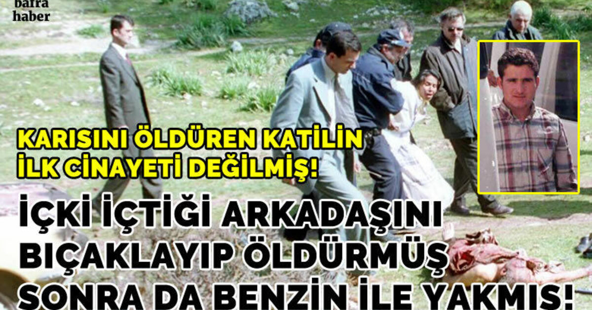 İlk cinayeti değilmiş: İçki içtiği arkadaşını öldürüp yakmış!