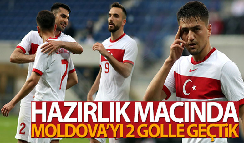 Türkiye, hazırlık maçında Moldova'yı 2 golle geçti - A Milli Futbol Takımı, hazırlık maçında karşı karşıya geldiği Moldova’yı 2-0’lık skorla mağlup etti.