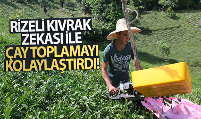 Rizeli kıvrak zekasıile çay toplamayı kolaylaştırdı - Rize’nin Ardeşen ilçesinde çay toplama motorunun ağırlığından şikayet eden Abdullah Yeğen isimli genç kurduğu sistem ile bu soruna çözüm buldu.	"Artık hiç yorulmadan çay toplayabiliyorum"	“Tam bir Laz zekâsı var”	“Mahalleli de düzeneğe ilgi duyuyor”	“İnternette gördüm ve bilgi almaya geldim”