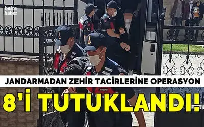Uyuşturucu operasyonunda 8 tutuklama