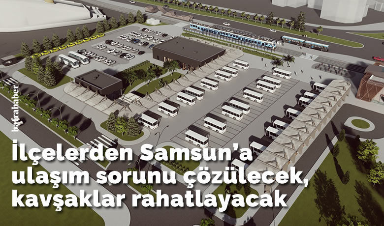 ‘İlçe Toplu UlaşımTransfer Merkezi’ hayata geçiyor - İlçelerden kent merkezine günübirlik seyahatleri tek vasıtaya indirerek trafiği kolaylaştıracak Samsun Büyükşehir Belediyesi’nin ‘İlçe Toplu Ulaşım Transfer Merkezi’ projesi hayata geçiyor. Kültür Park alanına yapılacak projenin ihalesi gerçekleştirildi. İnşaat çalışmalarının ise yakın zamanda başlayacağı belirtildi.