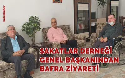 Sakatlar Derneği Genel Başkanından Bafra Ziyareti