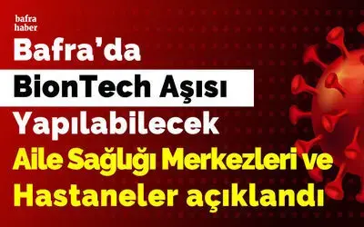 Bafra'da Biontech Aşısı Yapılabilecek Asm Ve Hastaneler Açıklandı!