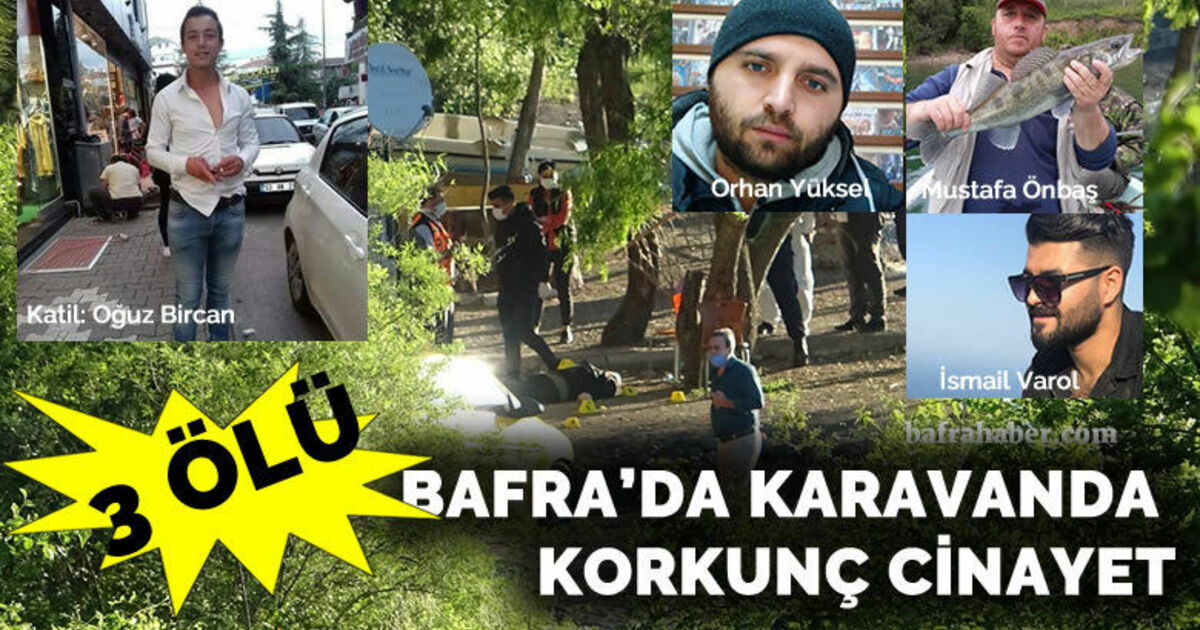 Bafra'da Karavanda cinayet: 3 ölü