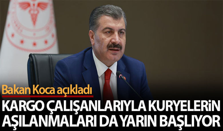Bakan Koca açıkladı! Kargo çalışanlarıylakuryelerin aşıları da yarın başlıyor - Sağlık Bakanı Fahrettin Koca yaptığı açıklamada "Kargo çalışanlarıyla kuryelerin aşılarına da yarın başlıyoruz. Artık iyice hızlandık" dedi.
